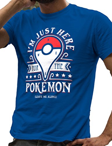 I'm Just Here For The Pokemon Go Leave Me Alone - LeRage Shirts MEN'S