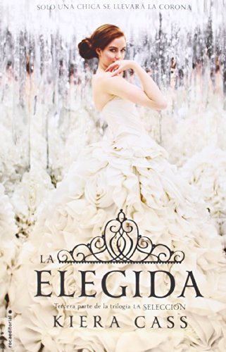 La elegida by Kiera Cass