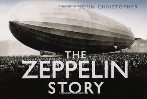 The Zeppelin Story (Story series) by John Christopher