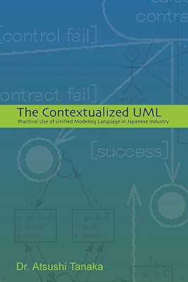 The Contextualized UML: Practical Use of Unified Modeling Language in Japanese Industry