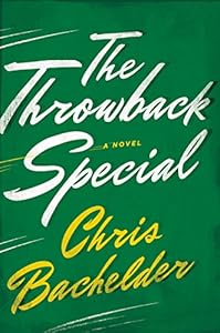 The Throwback Special: A Novel by Chris Bachelder