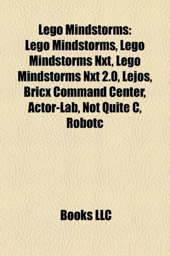 Lego Mindstorms: Lego Mindstorms Nxt, Lego Mindstorms Nxt 2.0, Lejos, Bricx Command Center, Actor-Lab, Not Quite C, Robotc, Brickos