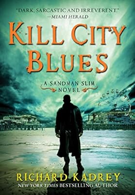 Kill City Blues: A Sandman Slim Novel