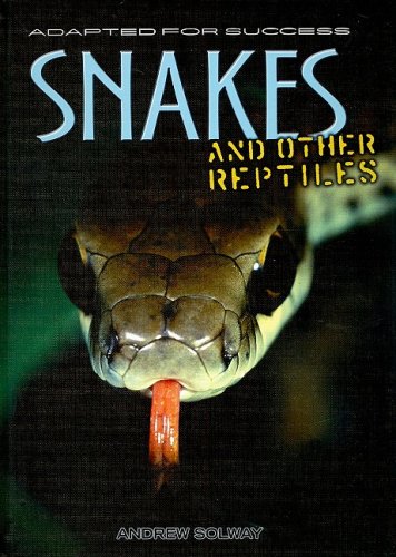 Snakes and Other Reptiles (Adapted for Success) by Andrew Solway