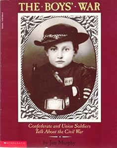 The Boys' War: Confederate and Union Soldiers Talk About the Civil War