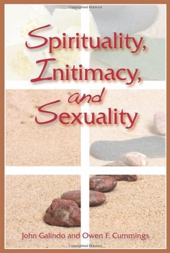 Spirituality, Intimacy, and Sexuality by John Galindo