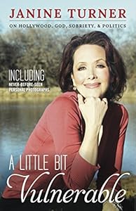 A Little Bit Vulnerable: On Hollywood, God, Sobriety, &amp; Politics