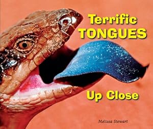 Terrific Tongues Up Close