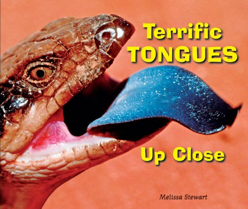 Terrific Tongues Up Close by Melissa Stewart