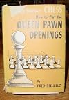 Eighth book of chess: How to play the queen pawn openings and other close games