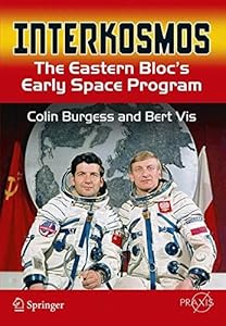 Interkosmos: The Eastern Bloc's Early Space Program by Colin Burgess