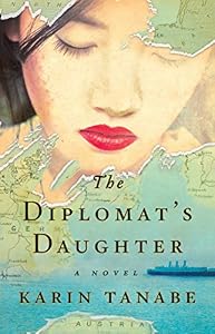 The Diplomat's Daughter: A Novel