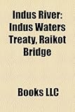 Indus River: Indus Waters Treaty, Raikot Bridge Indus River: Indus Waters Treaty, Raikot Bridge