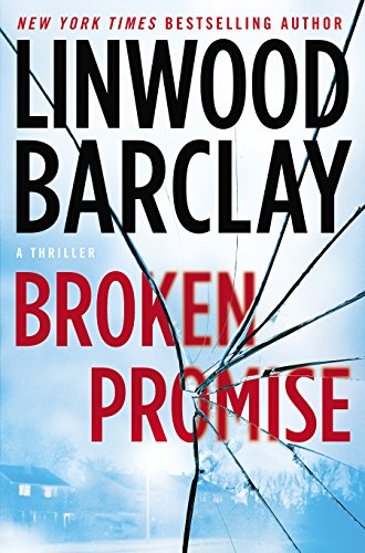 Broken Promise: A Thriller by Linwood Barclay