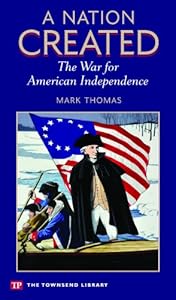 A Nation Created: The War for American Independence