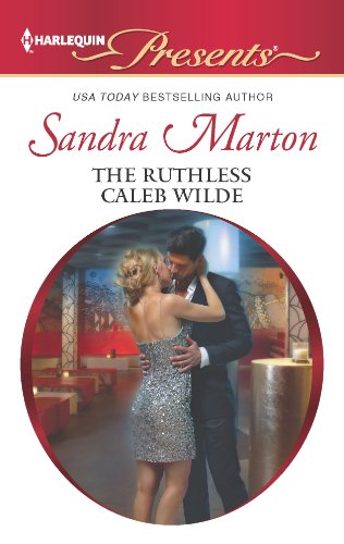 The Ruthless Caleb Wilde by Sandra Marton