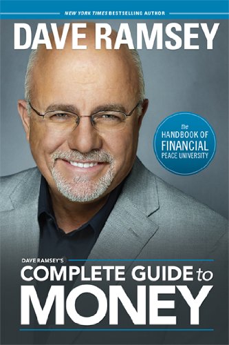 Dave Ramsey's Complete Guide to Money: The Handbook of Financial Peace University by Dave Ramsey