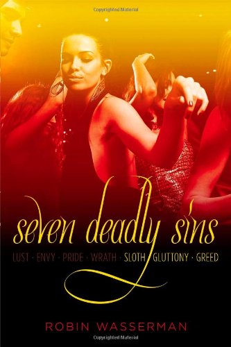 Seven Deadly Sins Vol. 3: Sloth; Gluttony; Greed by Robin Wasserman