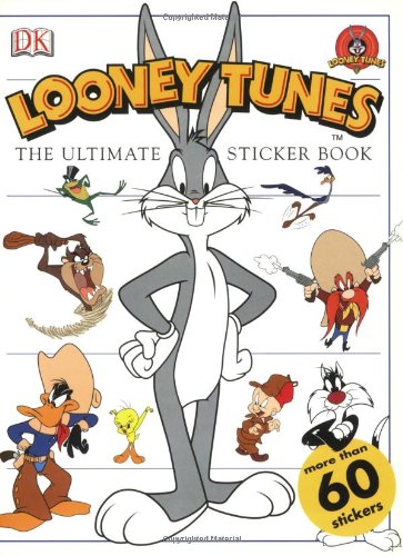 The Ultimate Looney Tunes Sticker Book (Ultimate Sticker Books)