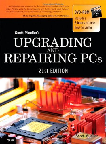 Upgrading and repairing PCs by Scott Mueller