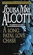 A Long Fatal Love Chase