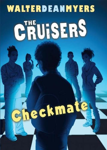 The Cruisers Book 2: Checkmate by Walter Dean Myers