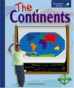 The Continents (Spyglass Books) by Jennifer Waters