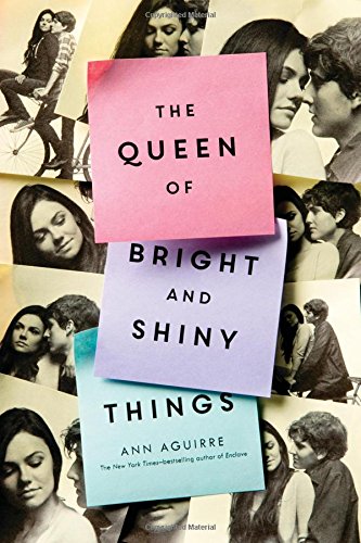 The Queen of Bright and Shiny Things by Ann Aguirre