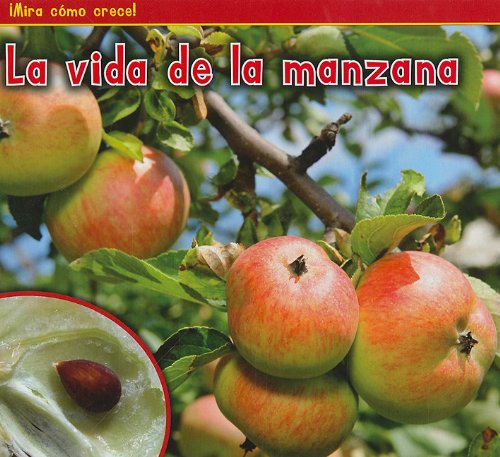 La vida de la manzana by Nancy Dickmann