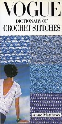 Vogue Dictionary of Crochet Stitches