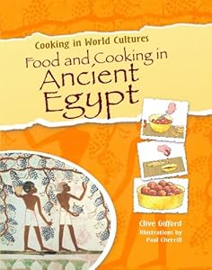 Food and Cooking in Ancient Egypt