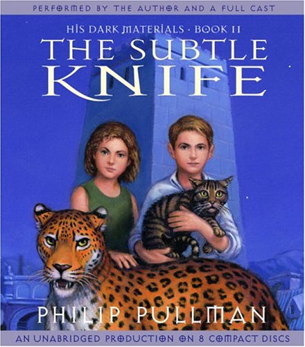 The Subtle Knife (His Dark Materials, Book 2) by Philip Pullman