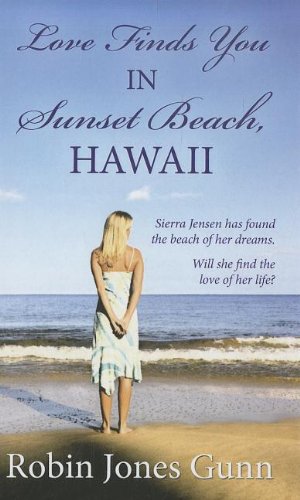 Love Finds You in Sunset Beach, Hawaii by Robin Jones Gunn