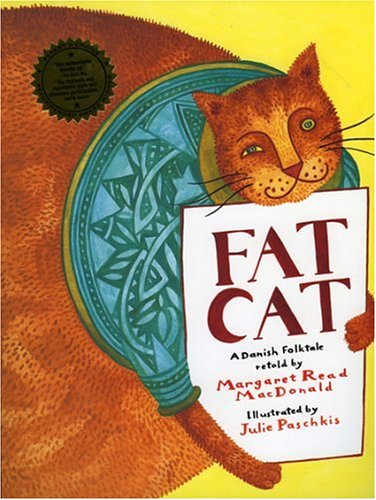 Fat Cat: A Danish Folktale by Margaret Read MacDonald