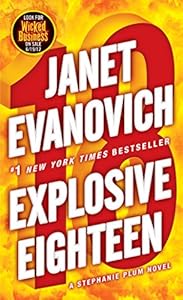 Explosive Eighteen: A Stephanie Plum Novel