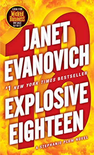 Explosive Eighteen: A Stephanie Plum Novel by Janet Evanovich