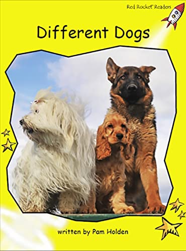 Different Dogs (Red Rocket Readers, Early Level 2) by Pam Holden
