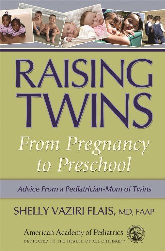 Raising Twins: From Pregnancy to Preschool by Shelly Vaziri Flais