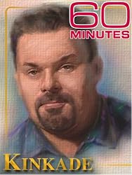 60 Minutes - Kinkade (July 4, 2004)