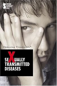 Sexually Transmitted Diseases (Opposing Viewpoints)