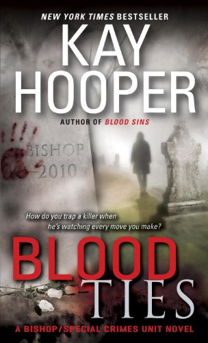 Blood Ties: A Bishop/Special Crimes Unit Novel by Kay Hooper