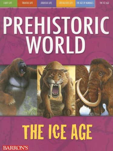 The Ice Age (Prehistoric World Books) by Dougal Dixon