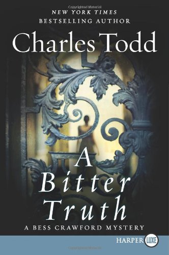 A Bitter Truth LP: A Bess Crawford Mystery by Charles Todd