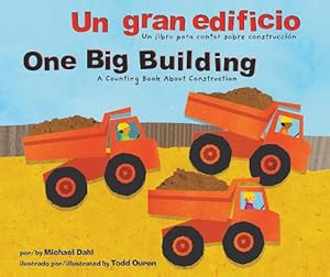 Un gran edificio/One Big Building: Un libro para contar sobre construcción/A Counting Book About Construction (Aprendete Tus Numeros / Know Your Numbers) (Spanish Edition)