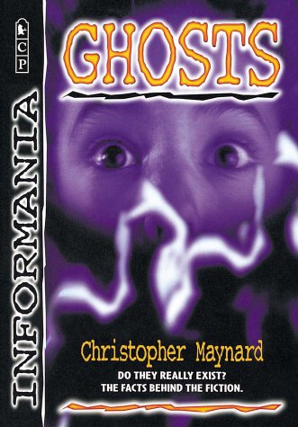 Informania: Ghosts by Christopher Maynard
