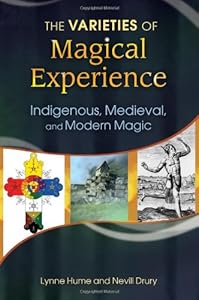 The Varieties of Magical Experience: Indigenous, Medieval, and Modern Magic