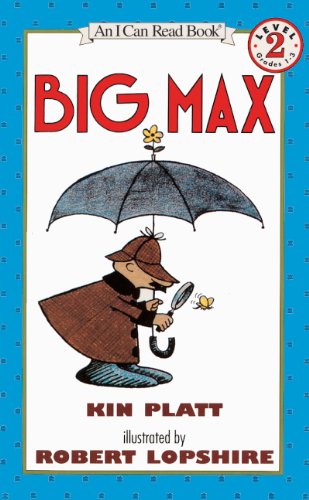 Big Max (Turtleback School & Library Binding Edition) (I Can Read Book, An: Level 2) by Kin Platt