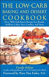 The Low-Carb Baking and Dessert Cookbook