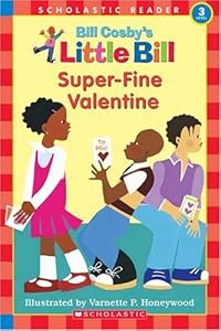 Super-Fine Valentine (A Little Bill Book for Beginning Readers)