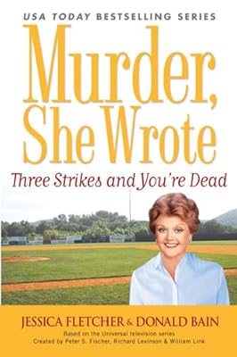 Murder, She Wrote: Three Strikes and You're Dead